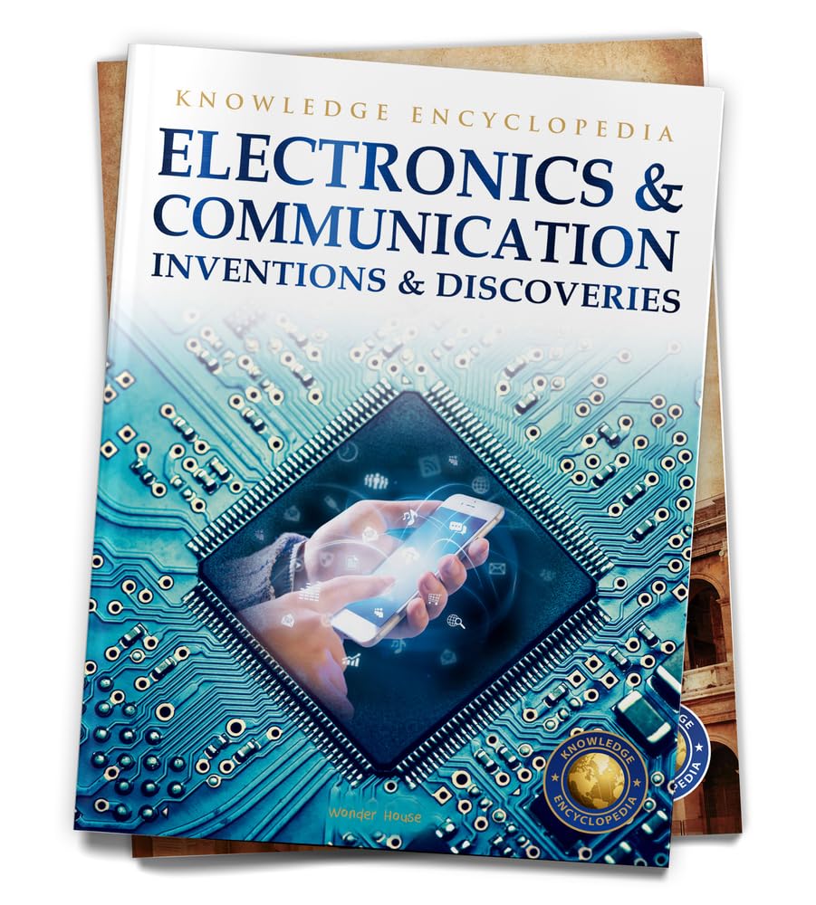Inventions & Discoveries - Electronics & Communication: Knowledge Encyclopedia For Children