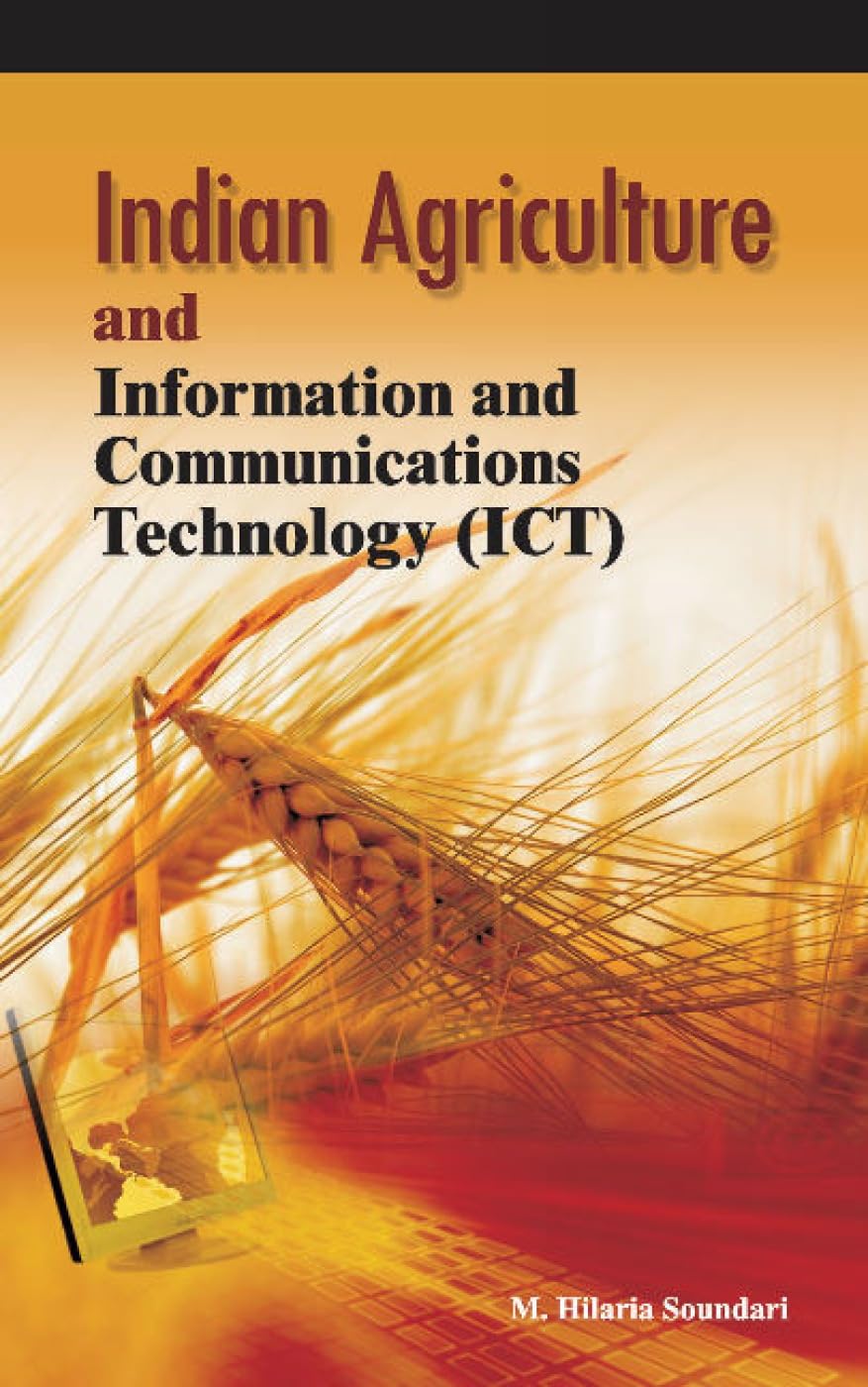 Indian Agriculture and Information and Communications Technology (ICT)