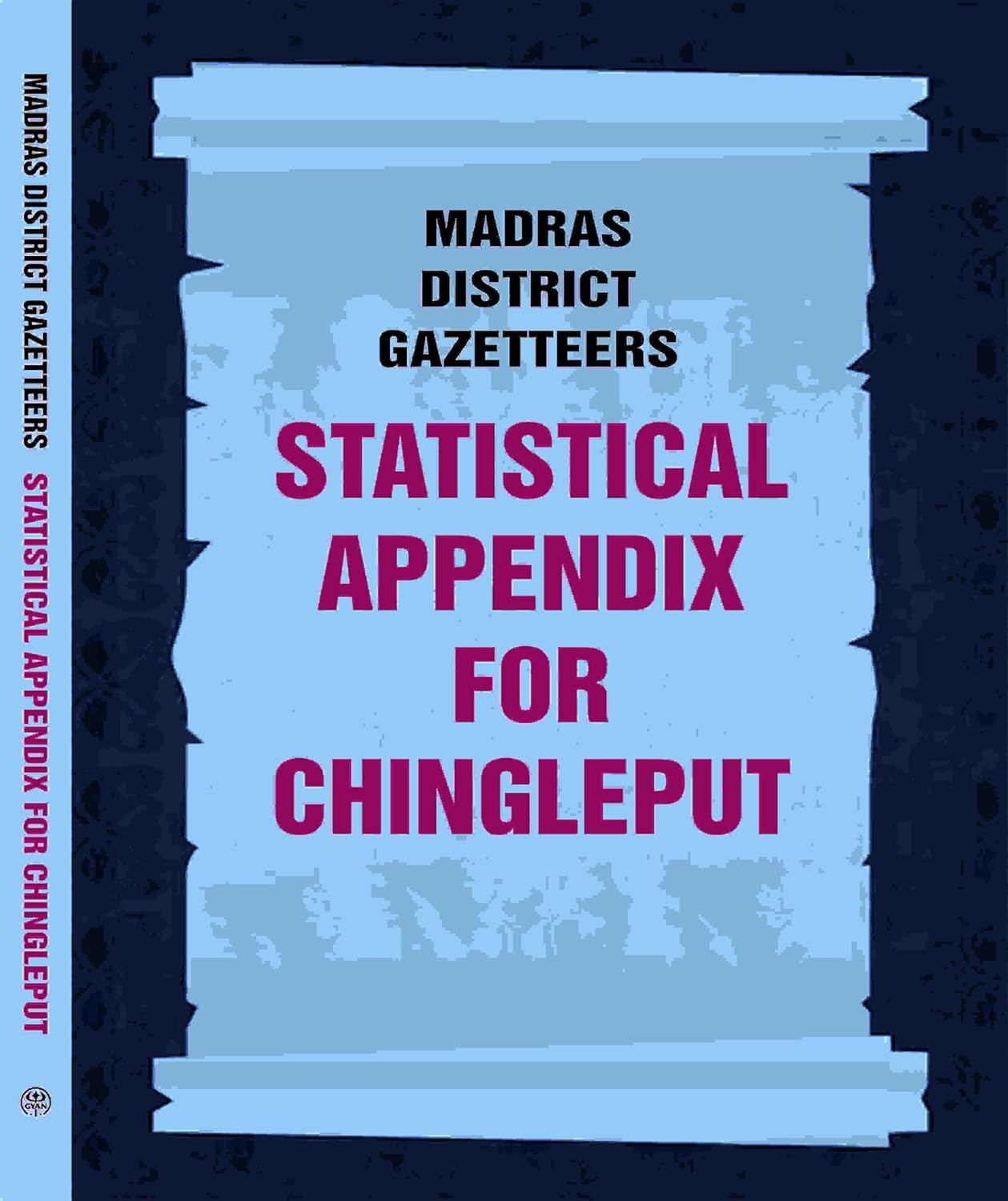 Madras District Gazetteers: Statistical Appendix For Chingleput 4TH -HARDCOVER