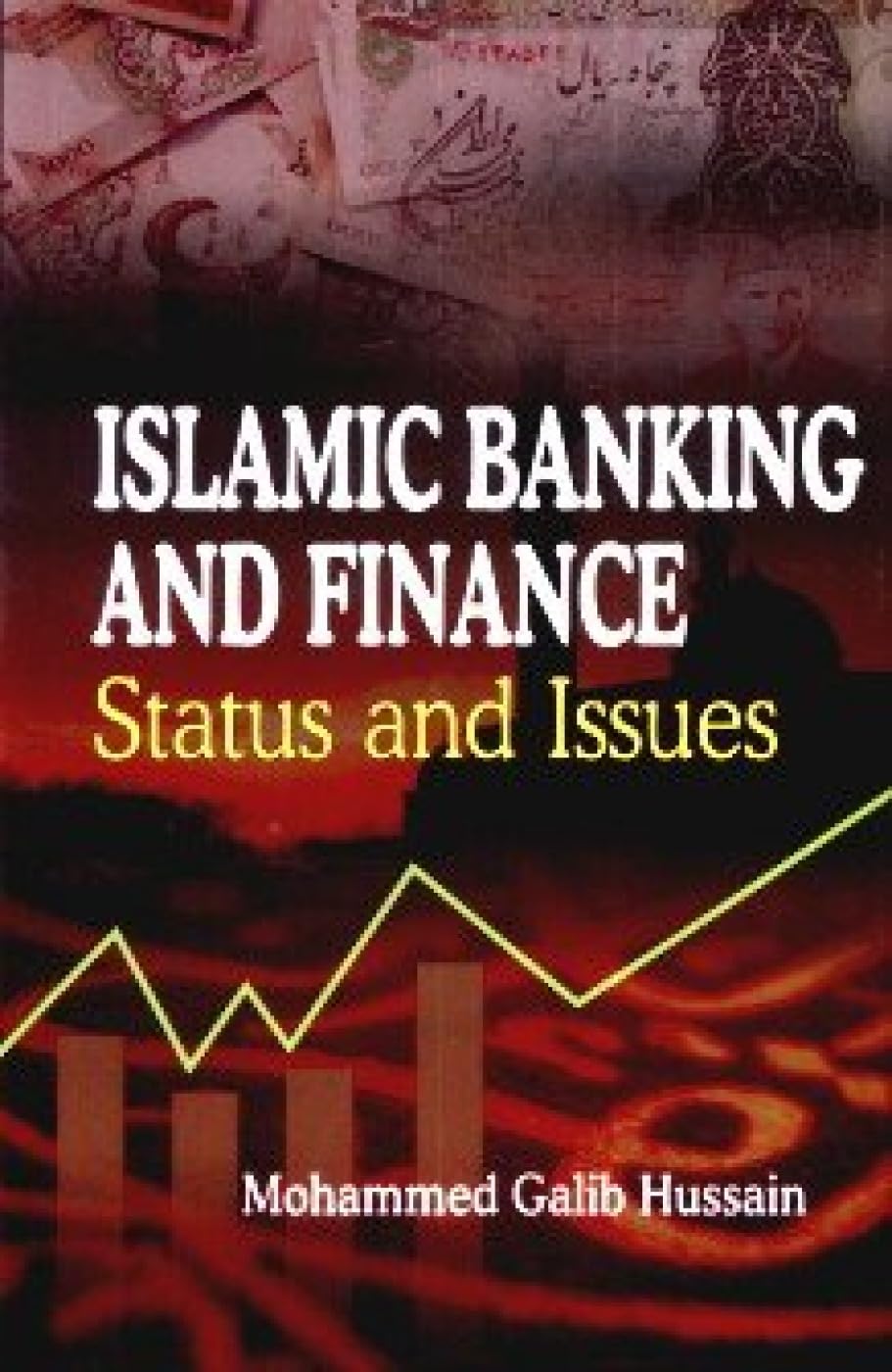 Islamic Banking and Finance: Status and Issues