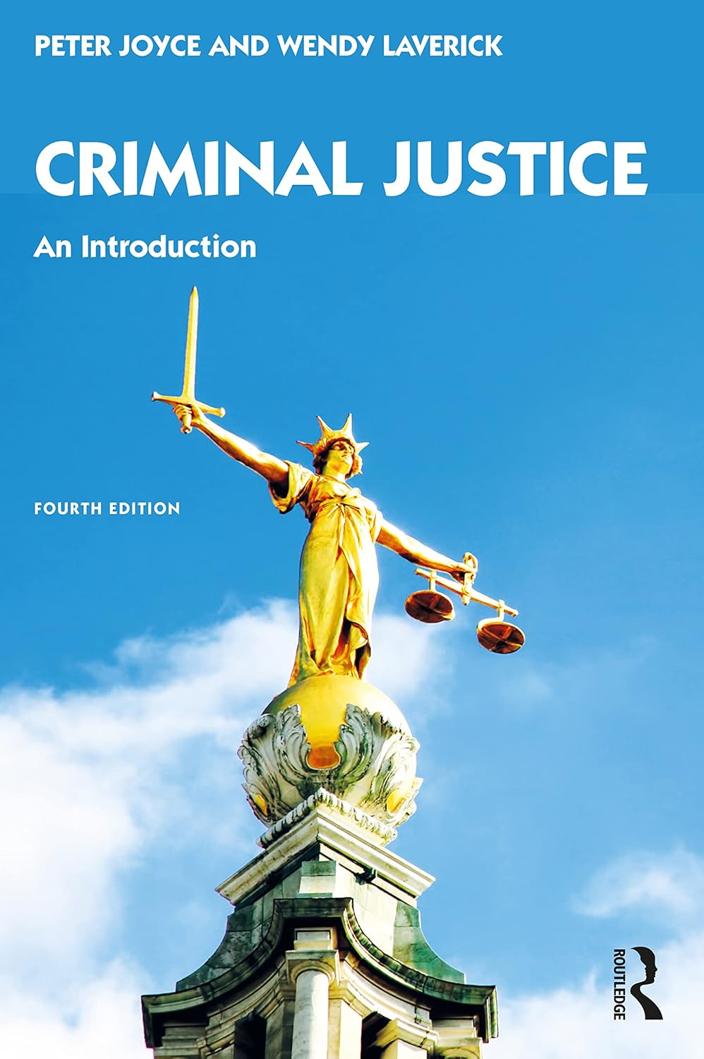 CRIMINAL JUSTICE : AN INTRODUCTION, 4TH EDITION