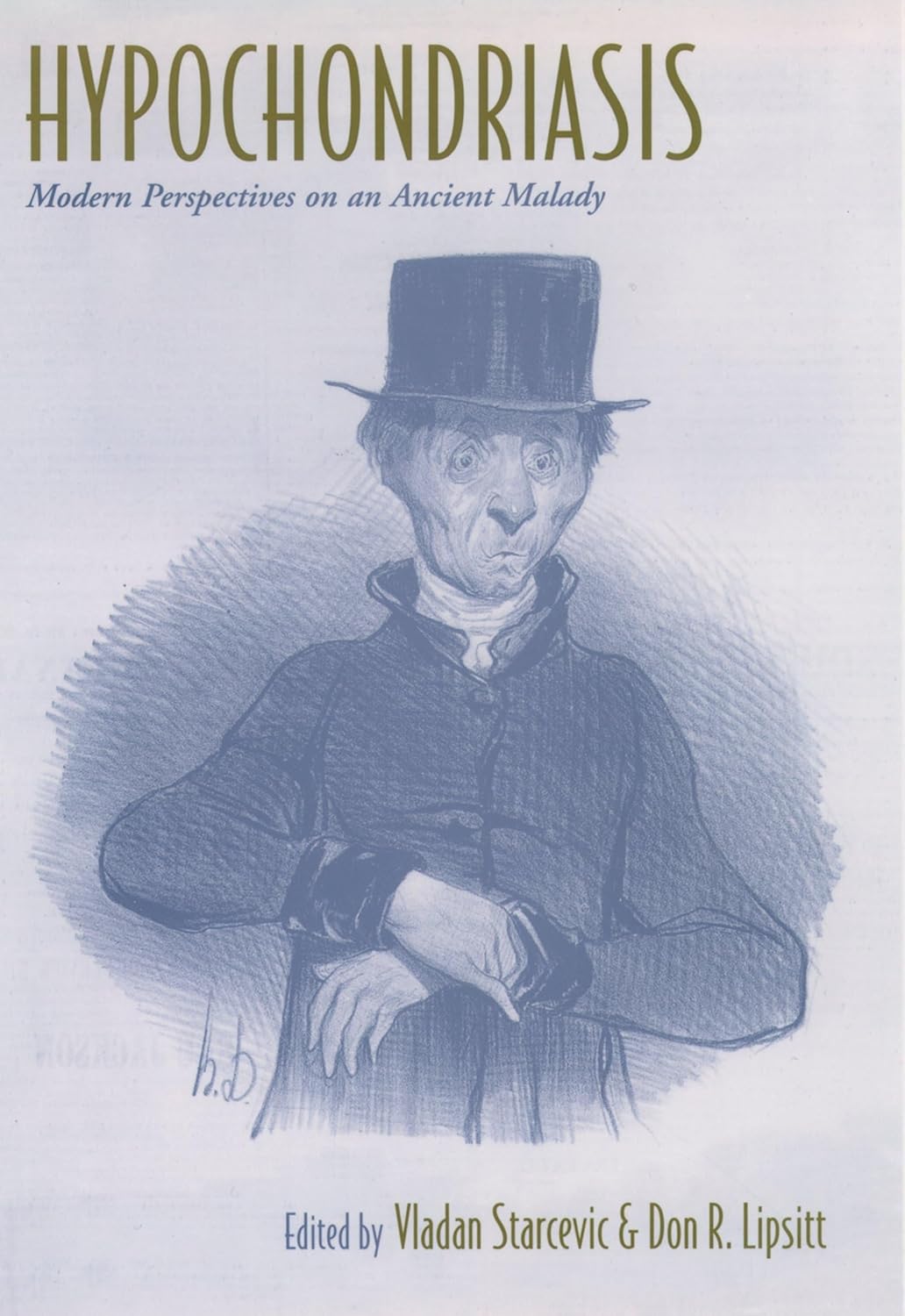 HYPOCHONDRIASIS : MODERN PERSPECTIVES ON AN ANCIENT MALADY (Hardcover 2001)