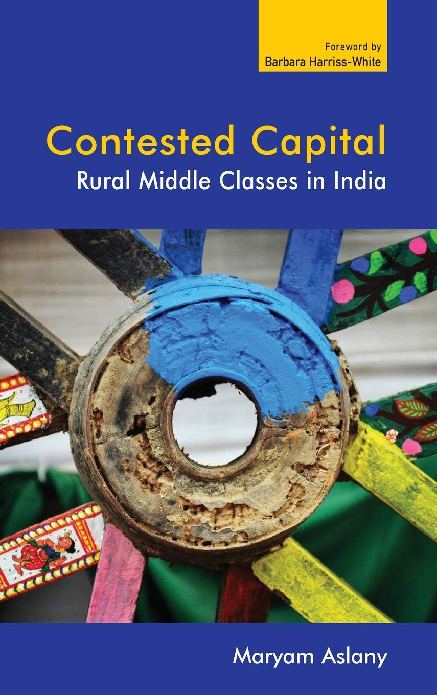 CONTESTED CAPITAL: RURAL MIDDLE CLASSES IN INDIA