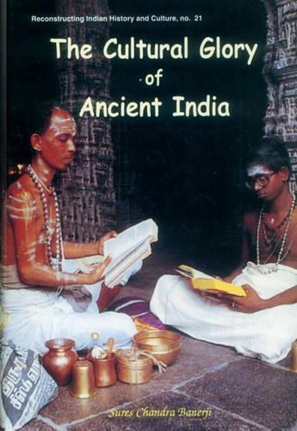 Cultural Glory of Ancient India -Hardcover