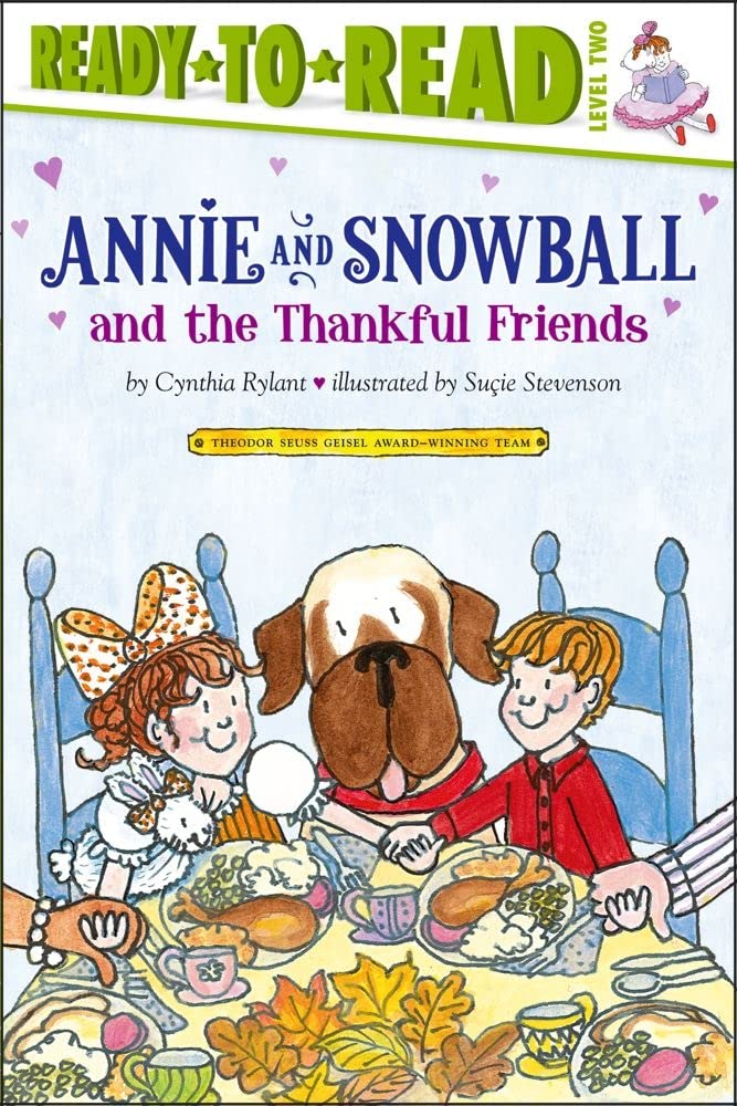 ANNIE AND SNOWBALL AND THE THANKFUL FRIENDS, CYNTHIA RYLANT
