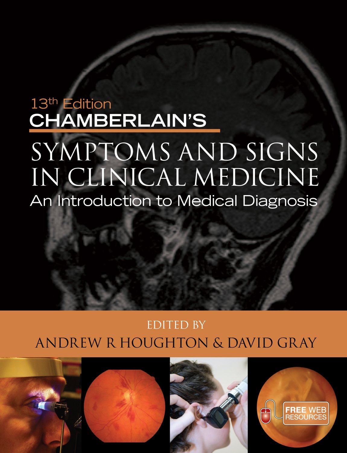 CHAMBERLAIN'S SYMPTOMS AND SIGNS IN CLINICAL MEDICINE AN INTRODUCTION TO MEDICAL DIAGNOSIS 13ED (Paperback 2010)