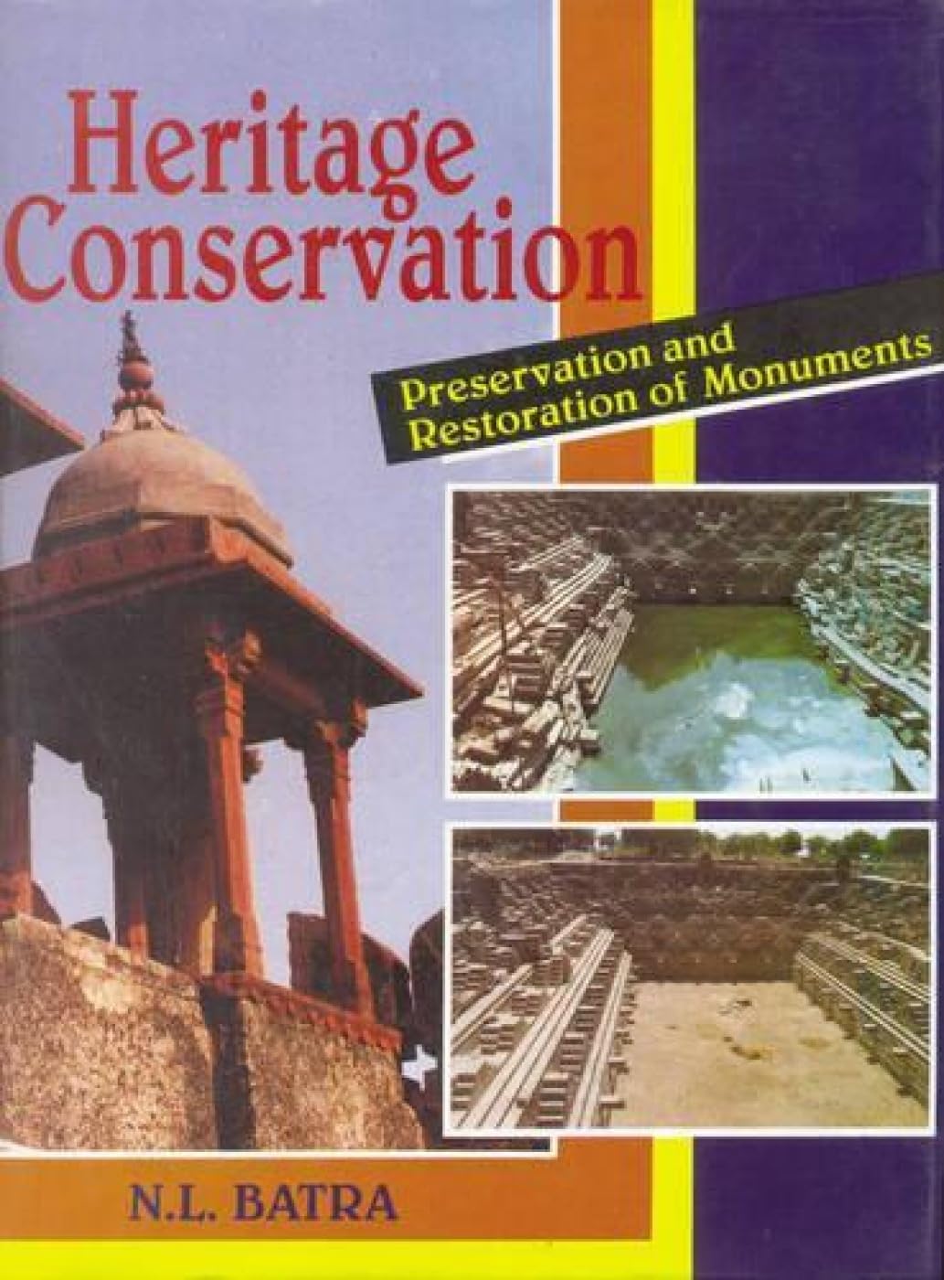 HERITAGE CONSERVATION: Preservation and Restoration of Manuments - Hardcover
