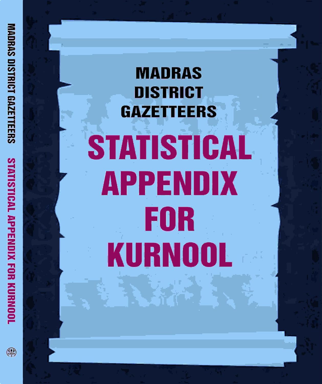 Madras District Gazetteers: Statistical Appendix For Kurnool 10TH -PAPERBACK