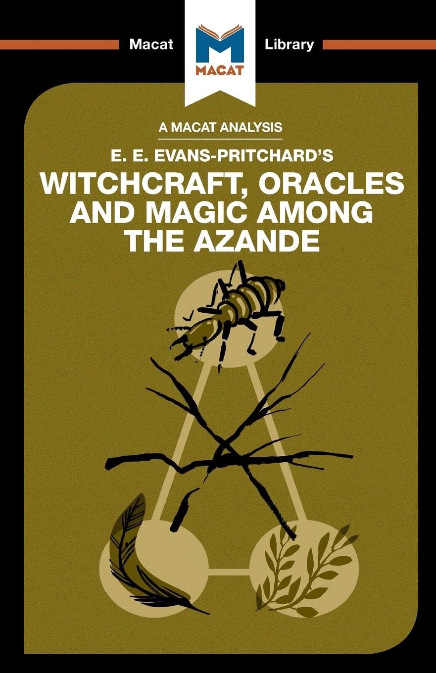 AN ANALYSIS OF E.E EVANS-PRITCHARD'S: WITCHCRAFT, ORACLES, AND MAGIC AMONG THE AZANDE