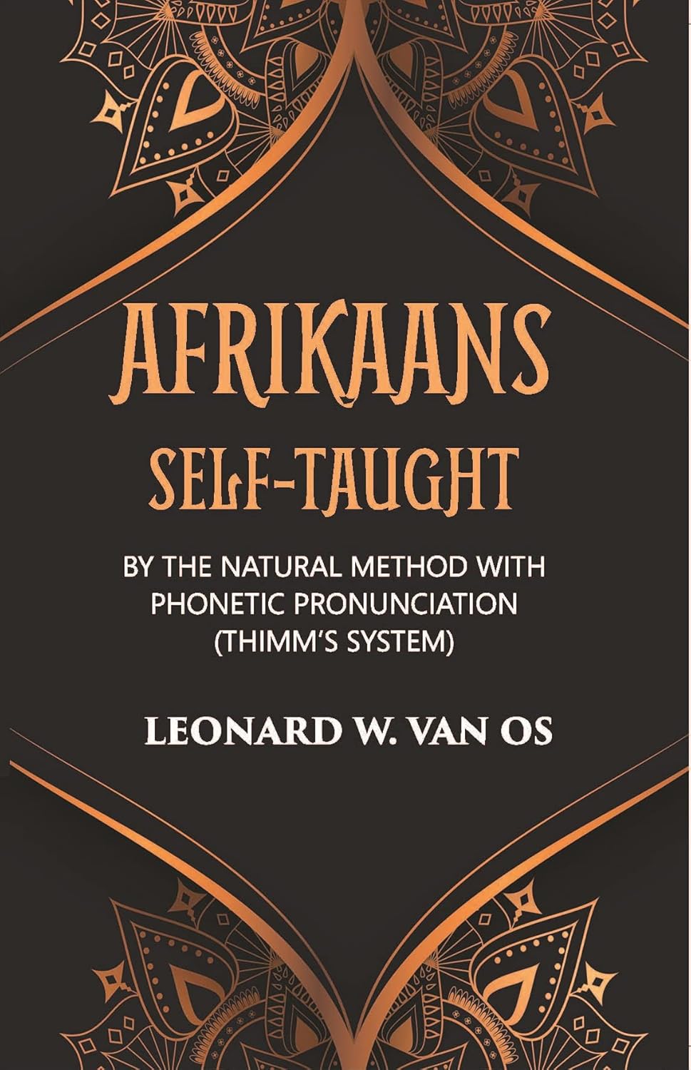 Afrikaans Self-Taught: By The Natural Method With Phonetic Pronunciation (Thimm’S System) - HARDCOVER