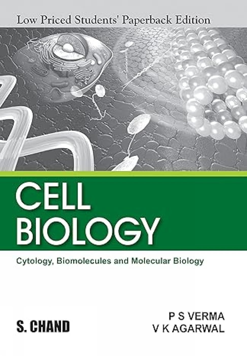 CELL BIOLOGY CYTOLOGY, BIOMOLECULES AND MOLECULAR BIOLOGY