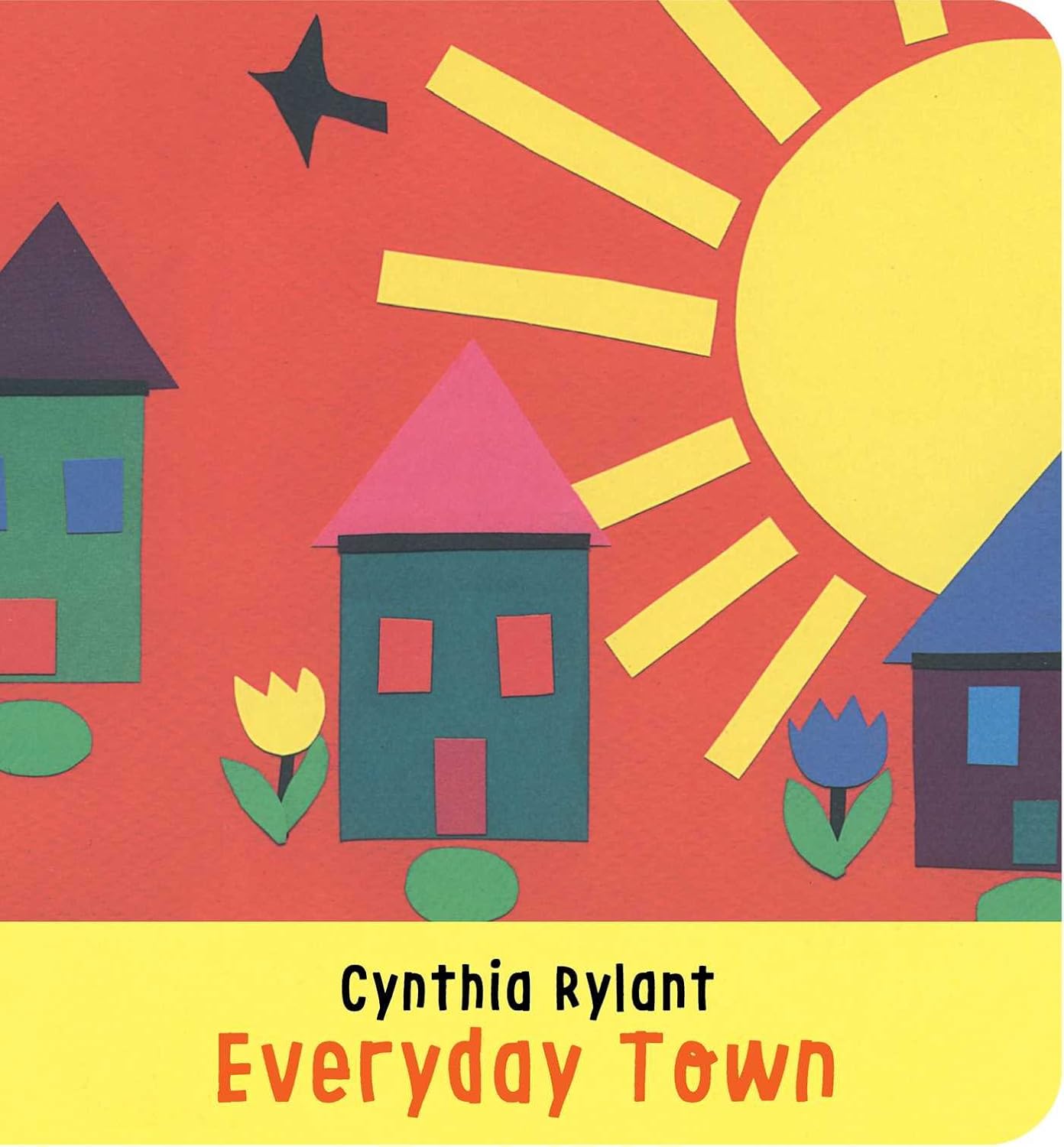 EVERYDAY TOWN, CYNTHIA RYLANT