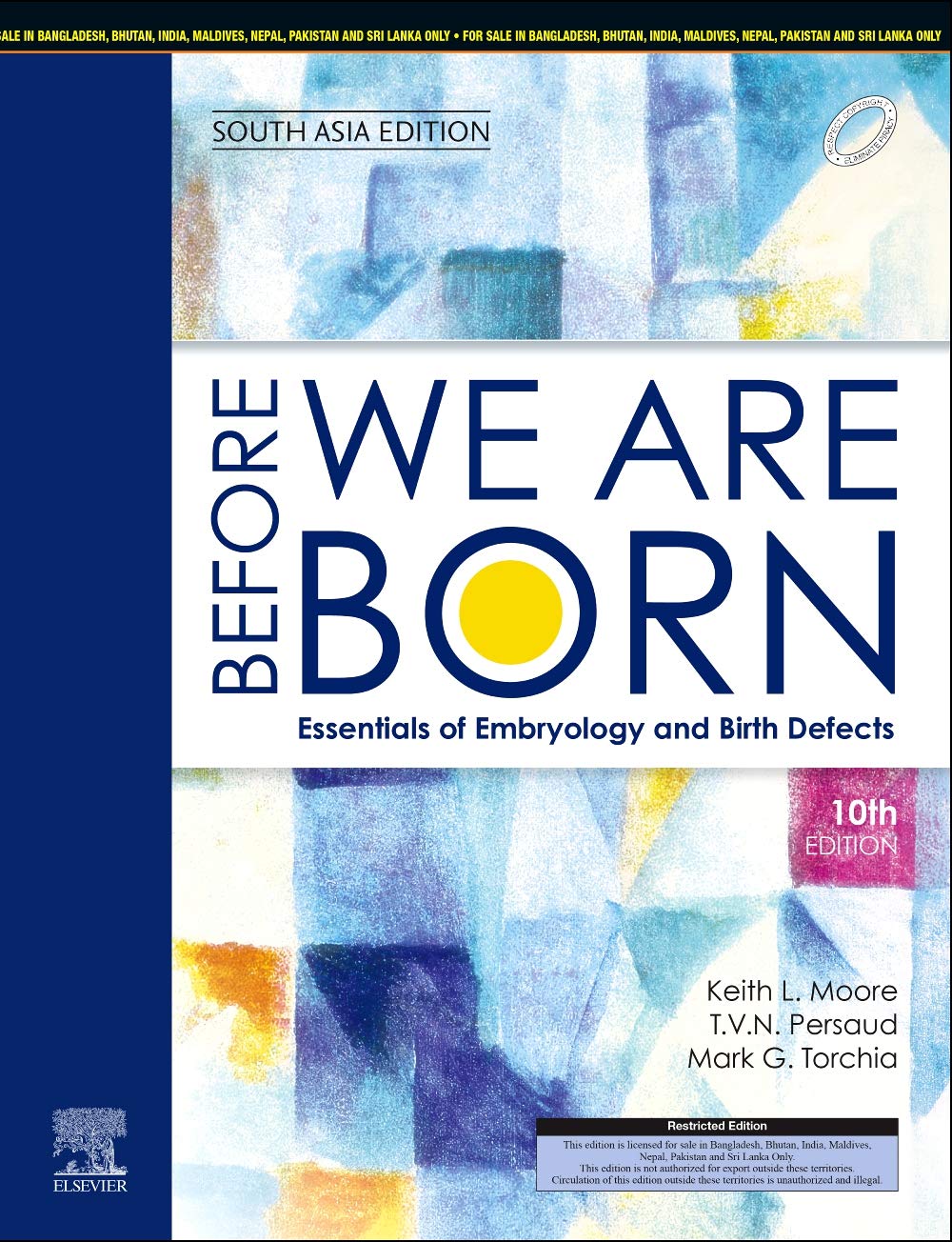 Before We Are Born : Essentials of Embryology and Btsecirth Defects - 10E