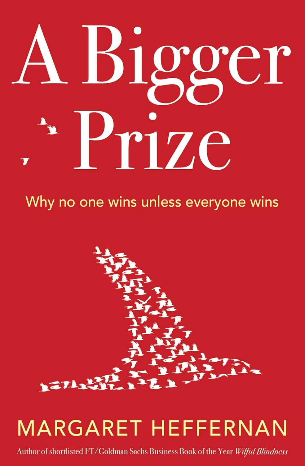 A BIGGER PRIZE, MARGARET HEFFERNAN