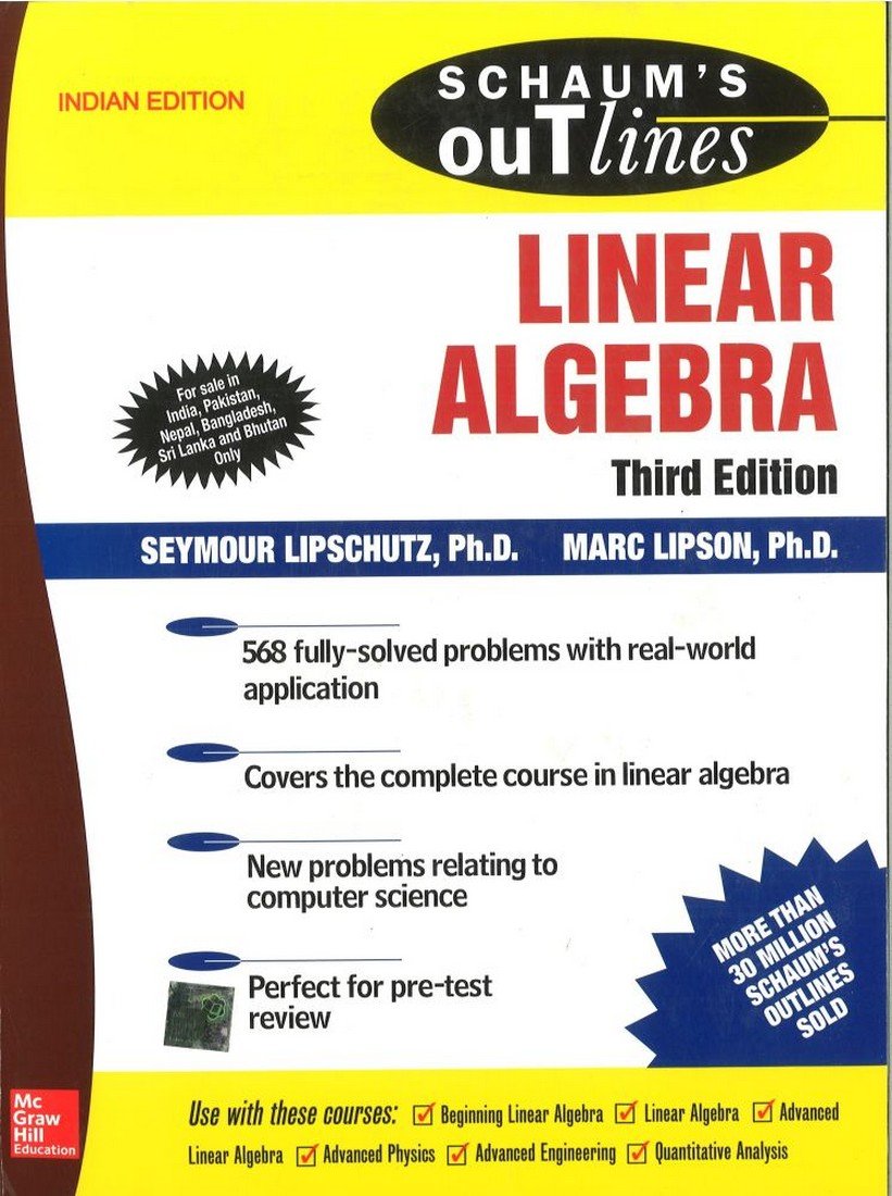 LINEAR ALGEBRA (SCHAUM’S OUTLINE SERIES), 3RD EDN