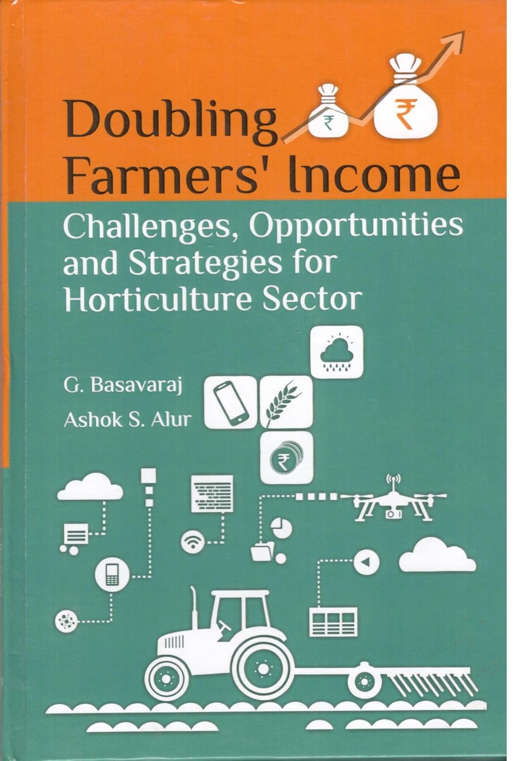 Doubling Farmers Income: Challengs Opportunities and Strategies for Horticulture Sector