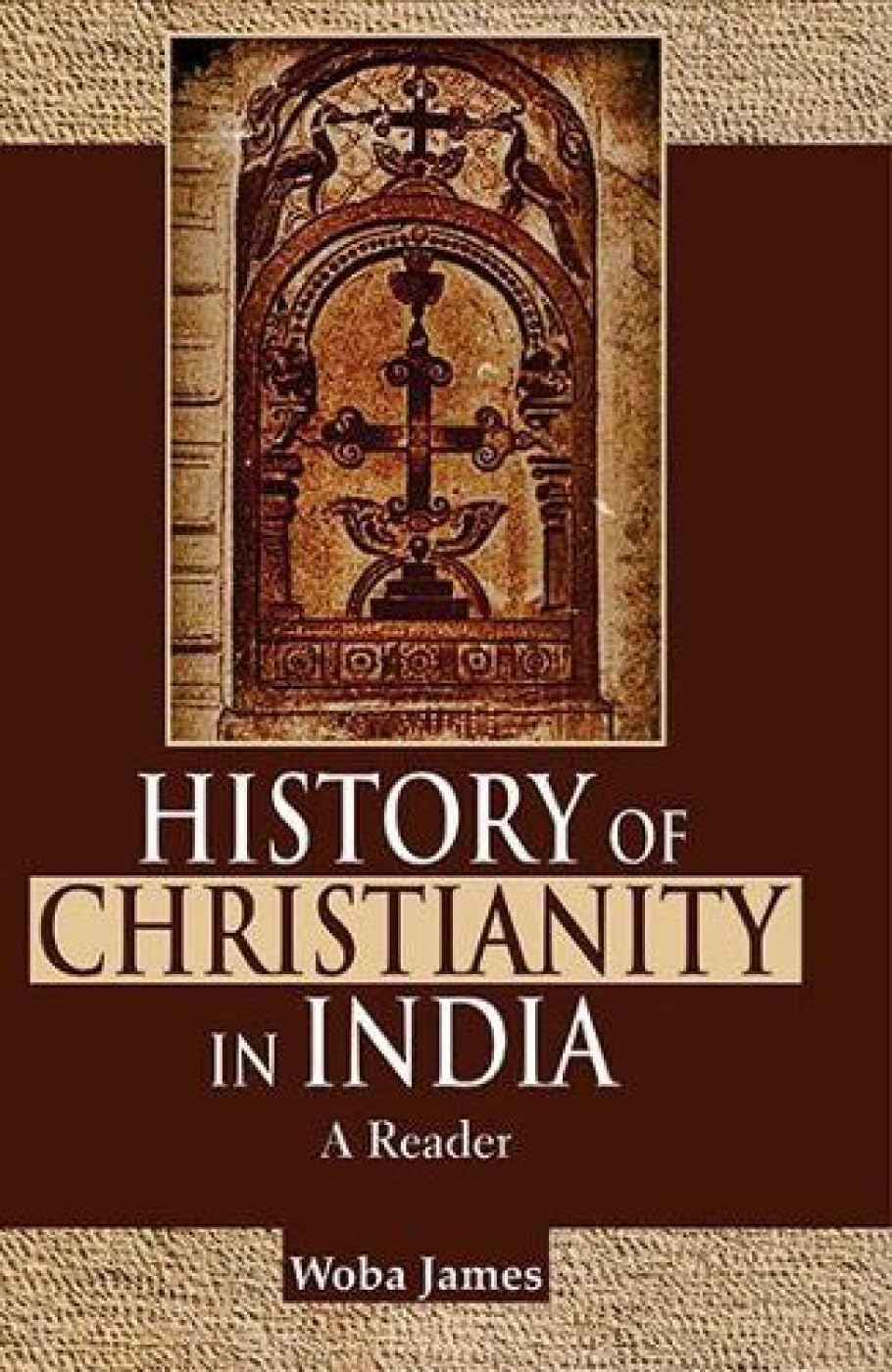 History of Christianity in India: A Reader