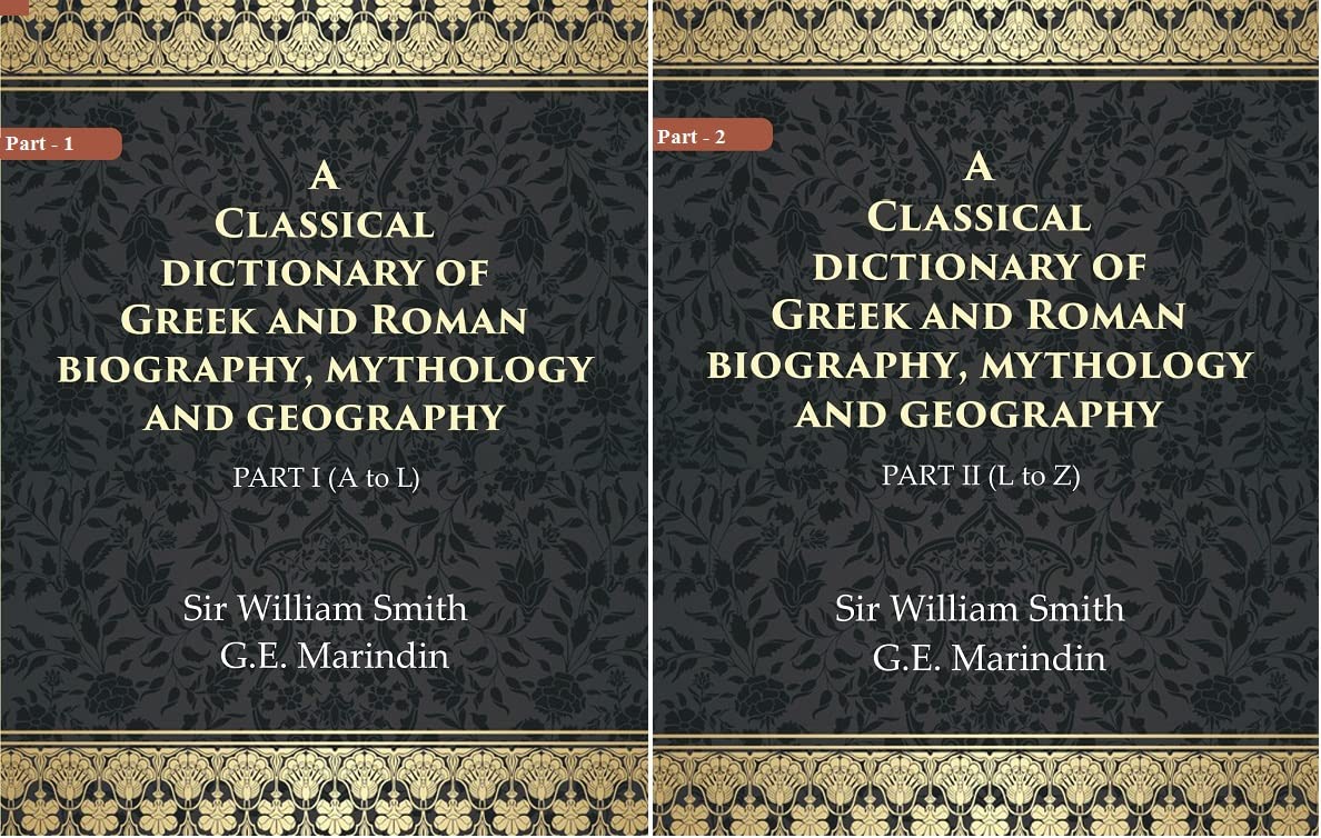 A Classical dictionary of Greek and Roman biography, mythology and geography Volume In 2 Part - HARDCOVER