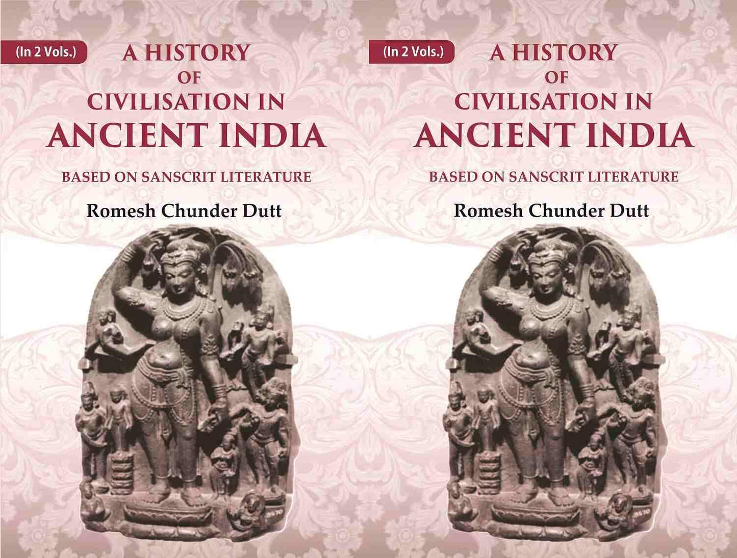 A History of Civilisation in Ancient India: Based on Sanscrit Literature 2 VOL. SET - Hardcover