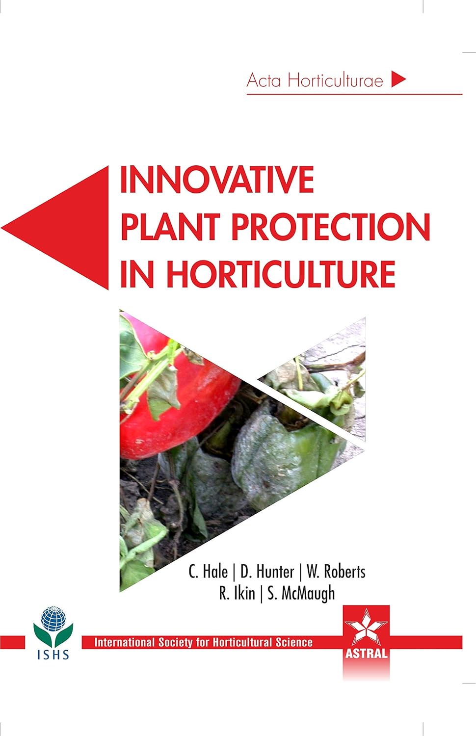 Innovative Plant Protection in Horticulture (Acta Horticulturae 1105)