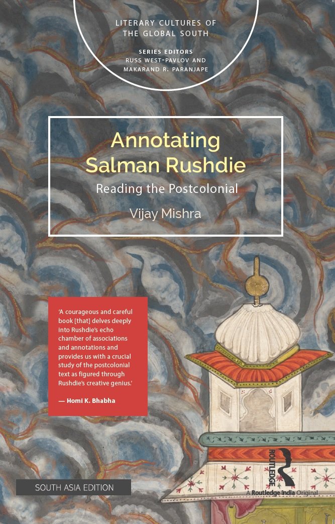 ANNOTATING SALMAN RUSHDIE: READING THE POSTCOLONIAL