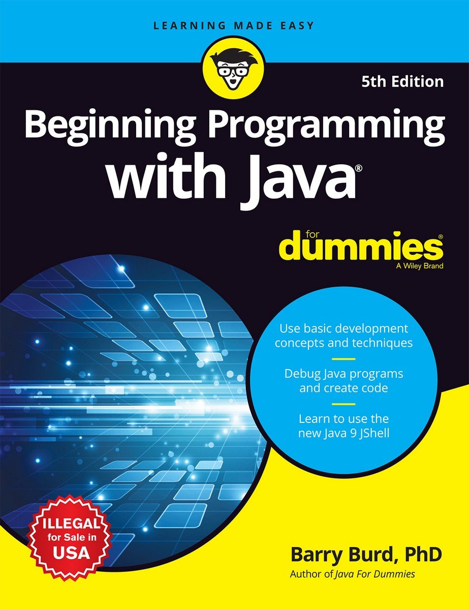 Beginning Programming with Java For Dummies, 5ed