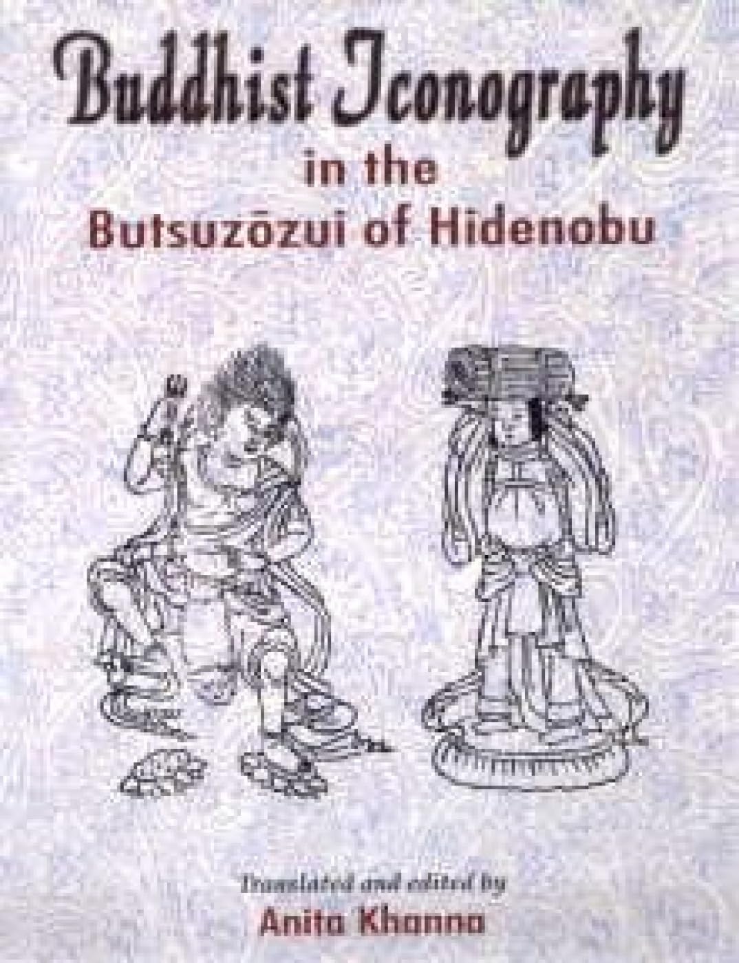 Buddhist Iconography in the Butsu-zo-zui of Hidenobu -Hardcover