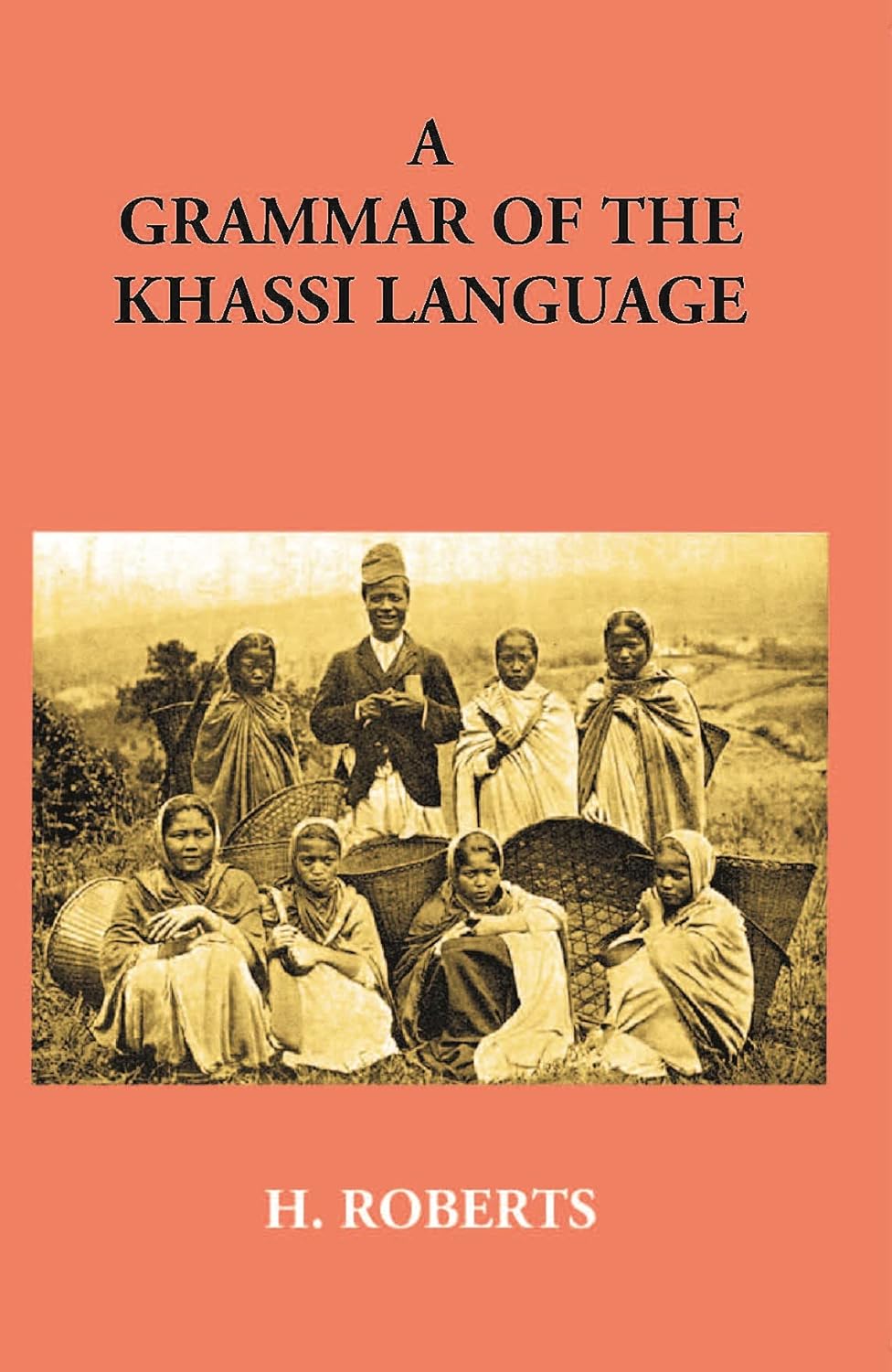 A Grammar Of The Khassi Language - HARDCOVER