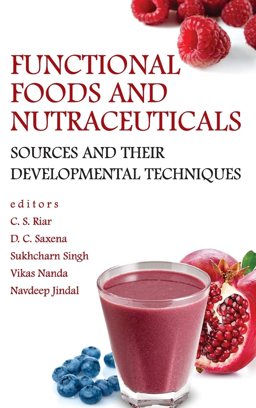 Functional Foods and Nutraceuticals: Sources and Their Developmental Techniques