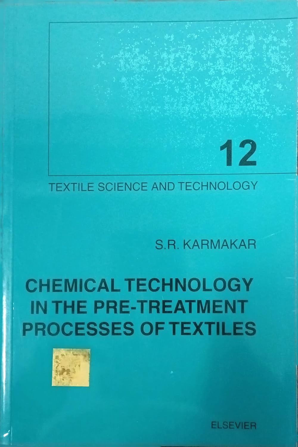 Chemical Technology in the Pre Treatment Processes of Textiles (PB)