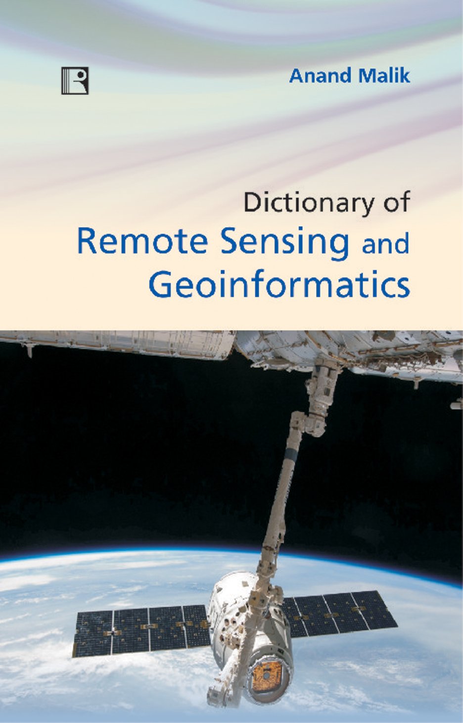 Dictionary of Remote Sensing and Geoinformatics -Hardcover
