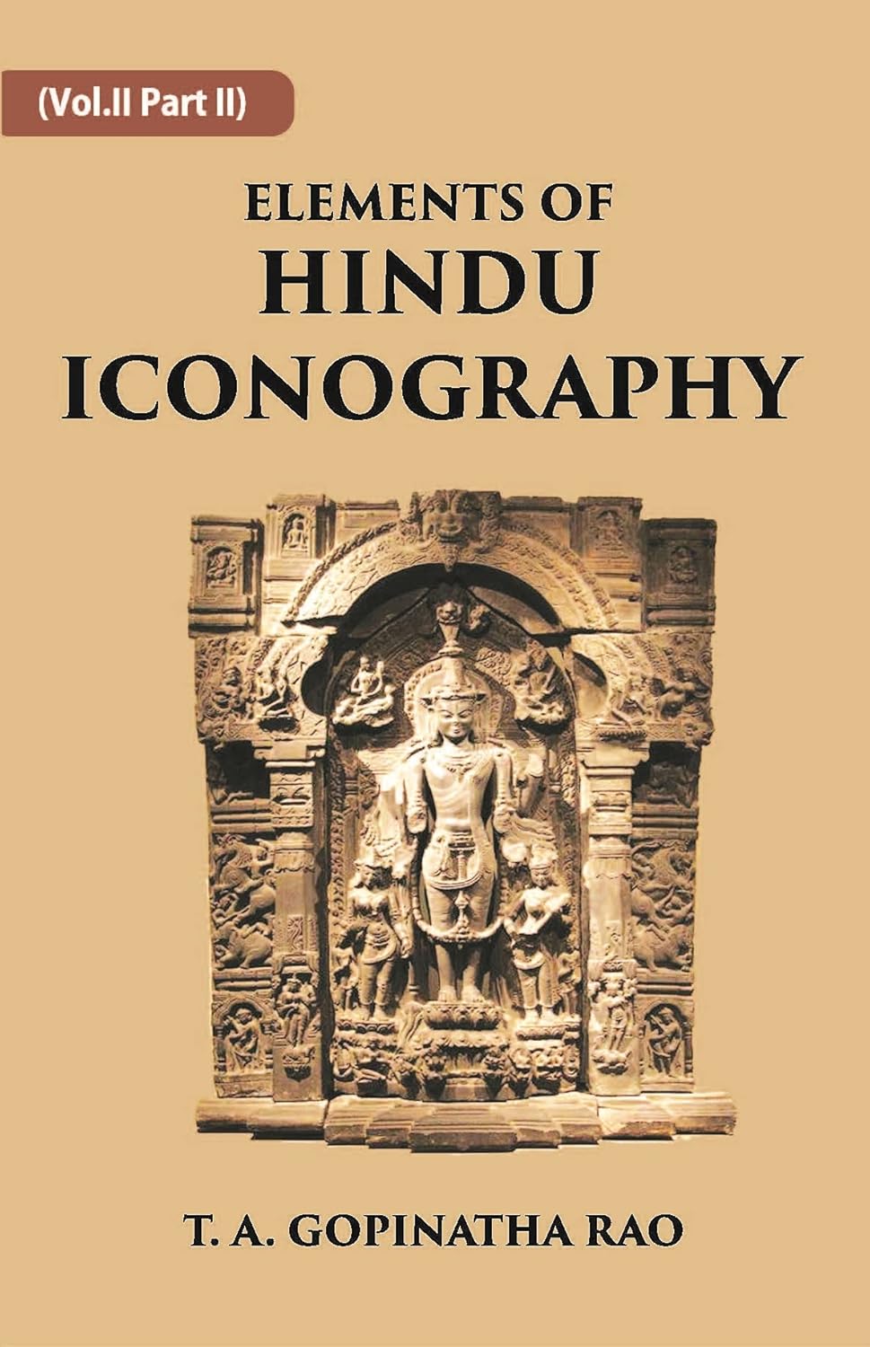 ELEMENTS OF HINDU ICONOGRAPHY - HB , VOL - 2 PART - 2
