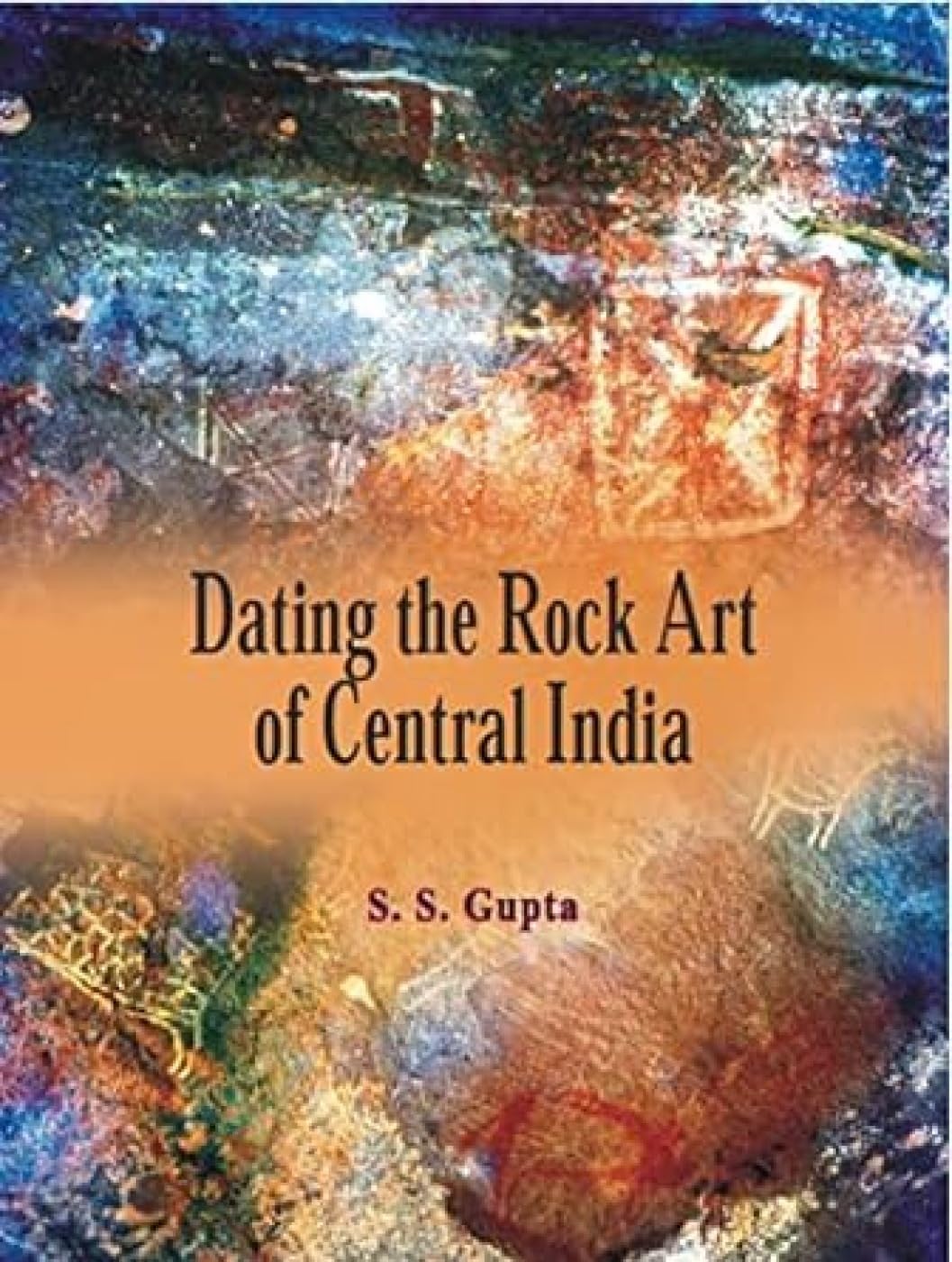 Dating The Rock Art of Central India - Hardcover