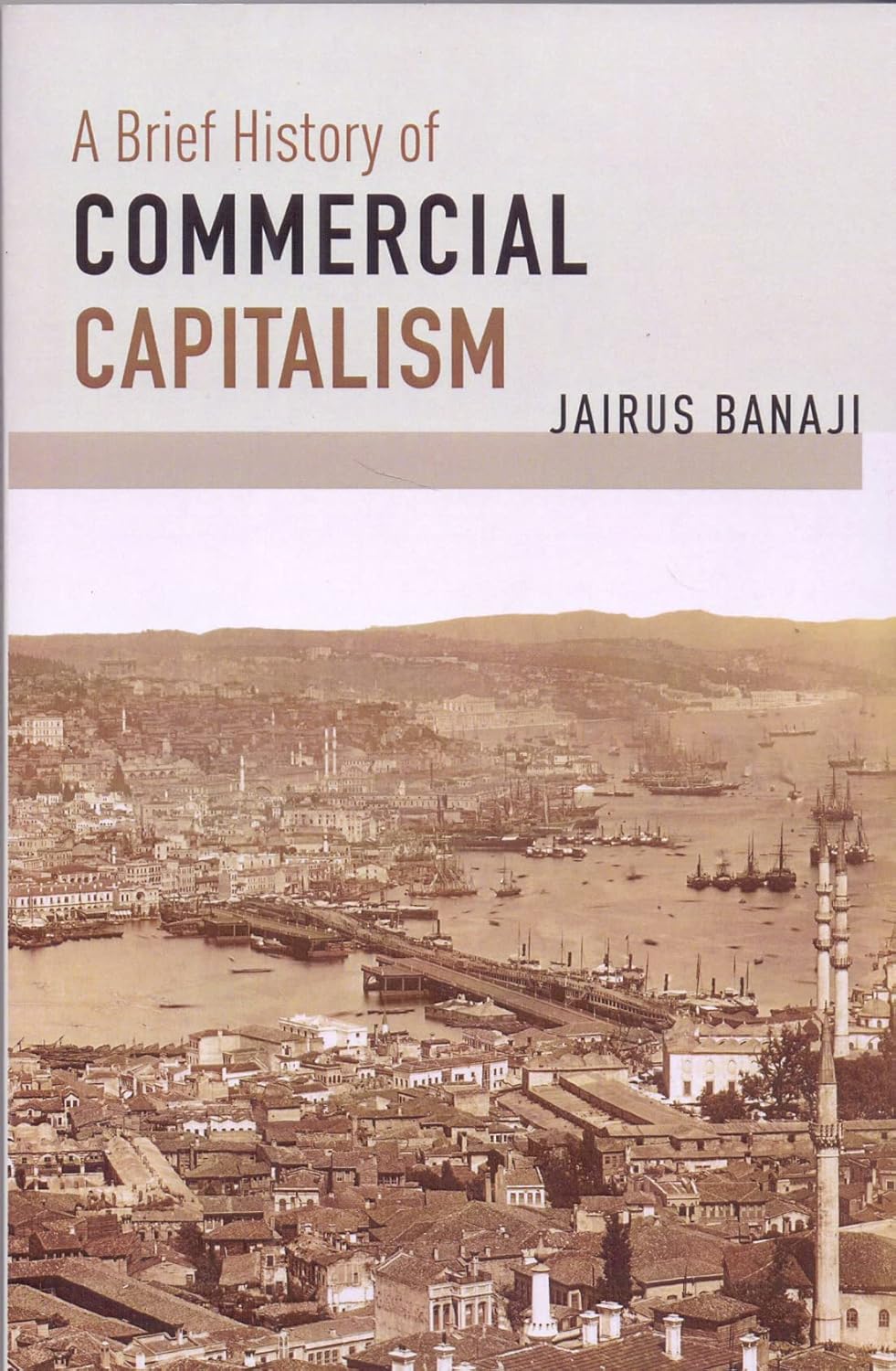 A Brief History of Commercial Capitalism