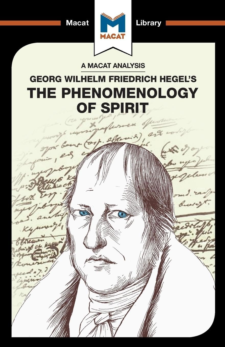 AN ANALYSIS OF G.W.F.HEGEL'S: PHENOMENOLOGY OF SPIRIT