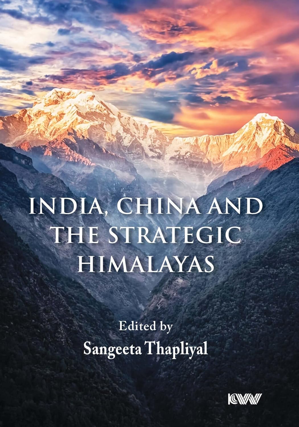 India , China And The Strategic Himalayas - Hardcover