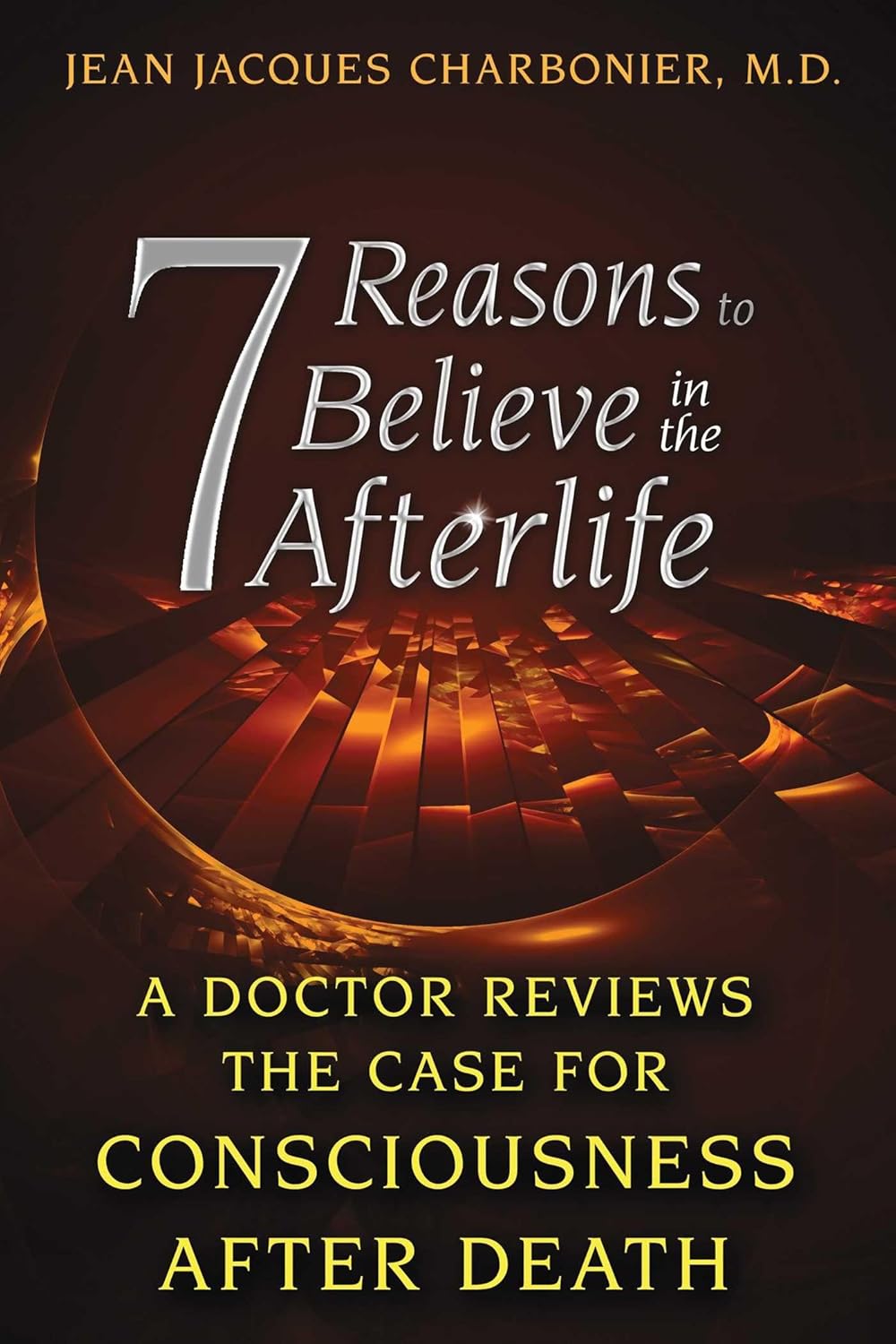 7 REASONS TO BELIEVE IN THE AFTERLIFE, JEAN JACQUES CHARBONIER