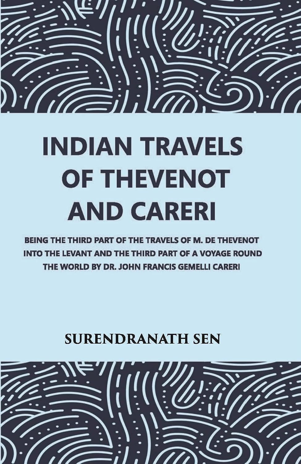 Indian Travels Of Thevenot And Careri