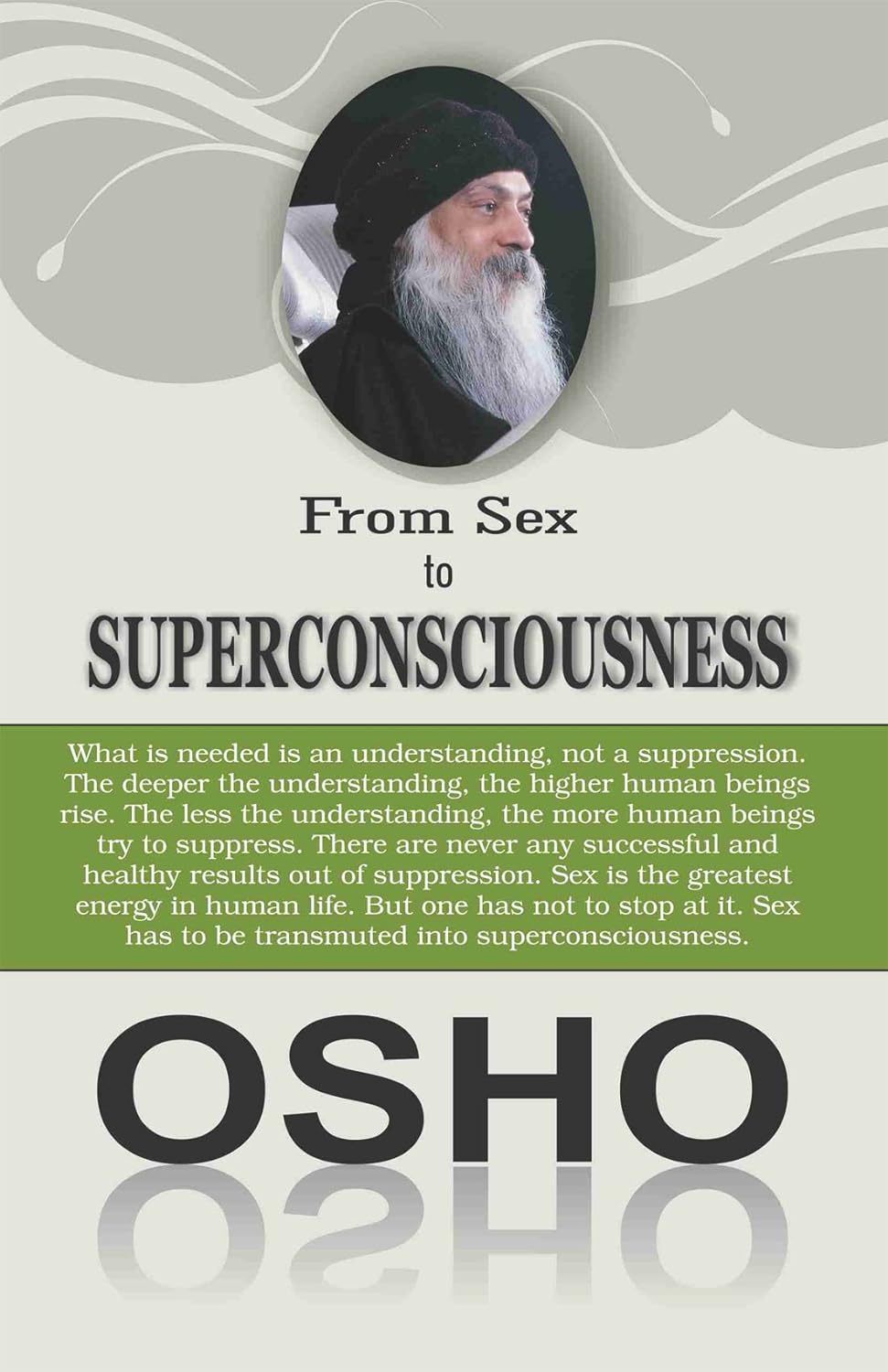 From Sex To Superconsciousness : Awaken the Divine Energy Within ! Paperback