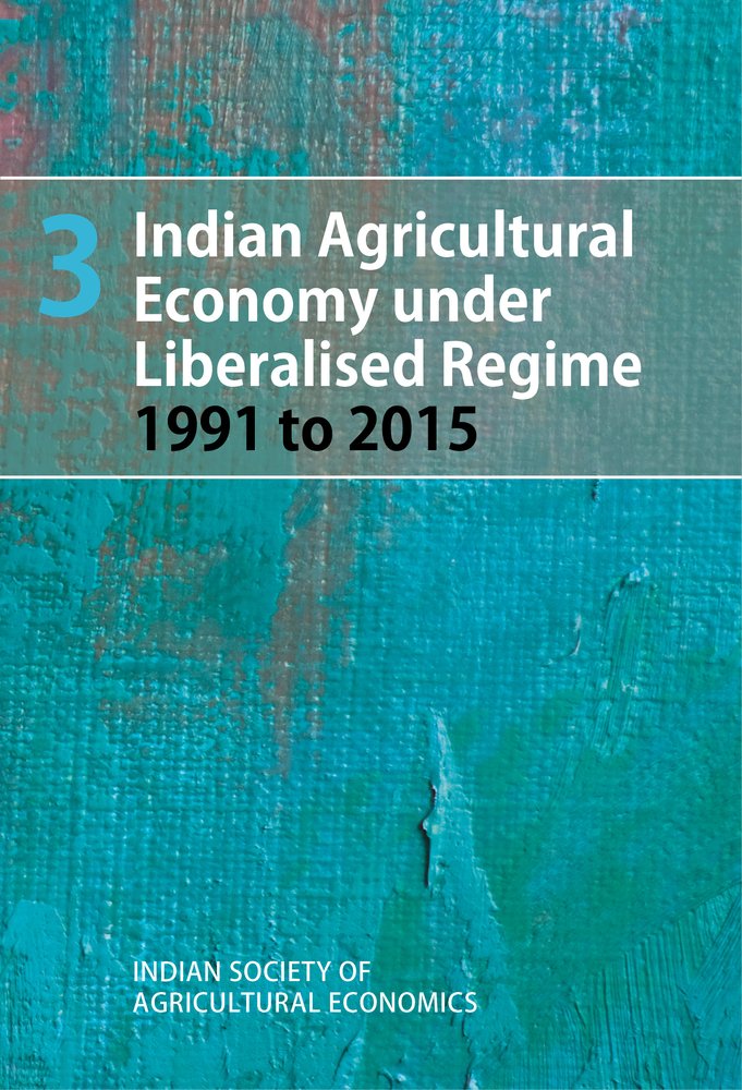 Indian Agricultural Economy under Liberalised Regime 1991 to 2015