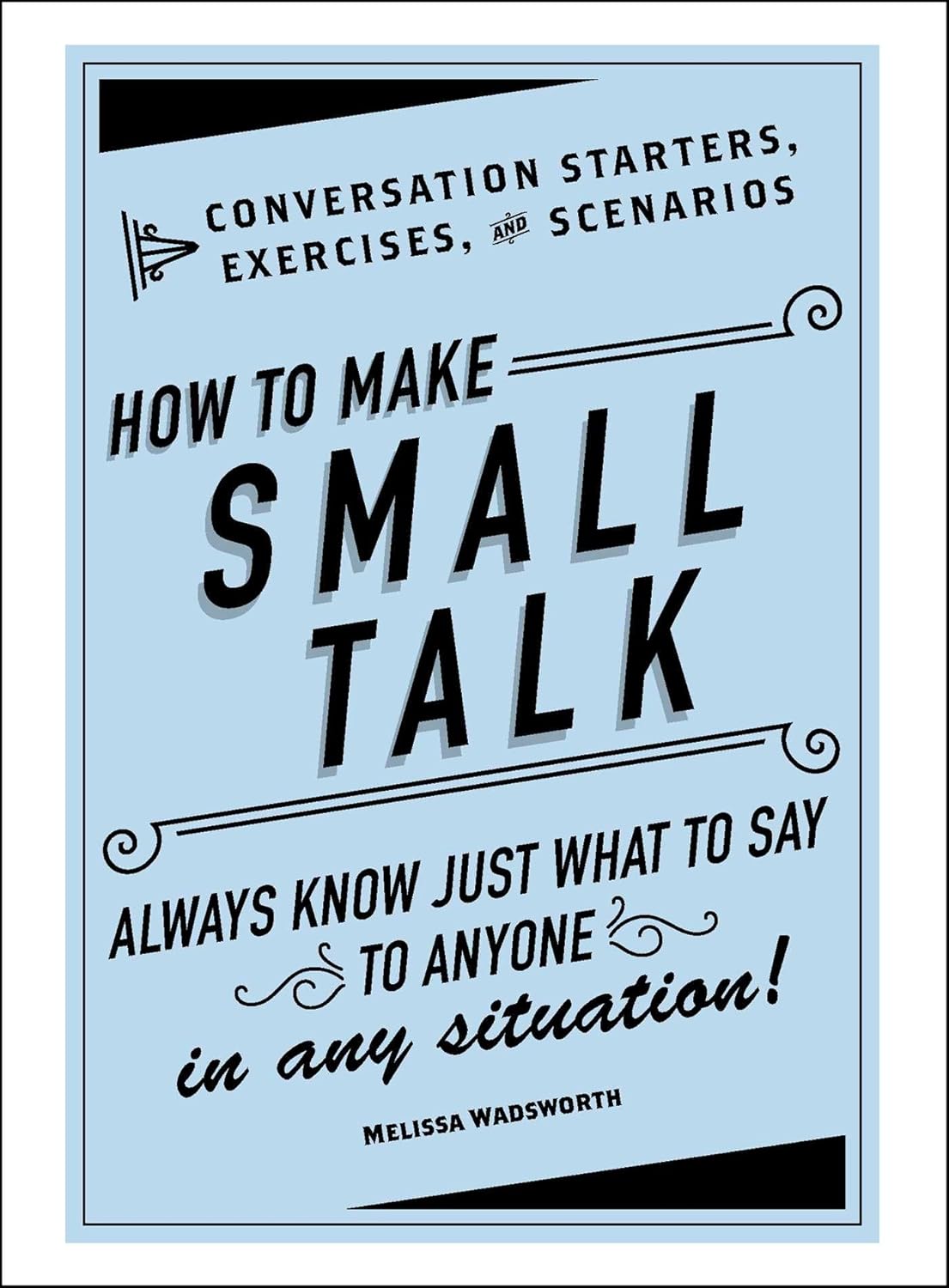 HOW TO MAKE SMALL TALK, MELISSA WADSWORTH