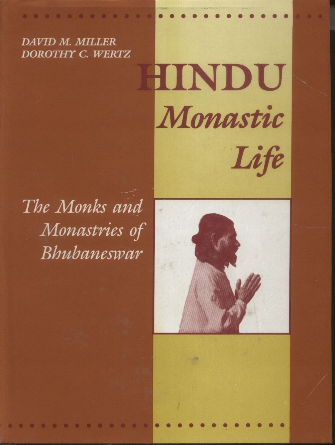 HINDU MONASTIC LIFE: THE MONKS AND MONASTERIES OF BHUBANESWAR