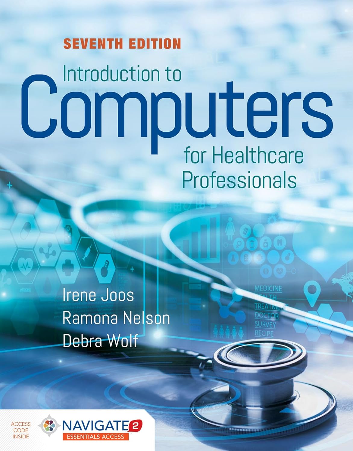 INTRODUCTION TO COMPUTERS FOR HEALTHCARE PROFESSIONALS 7TH EDITION
