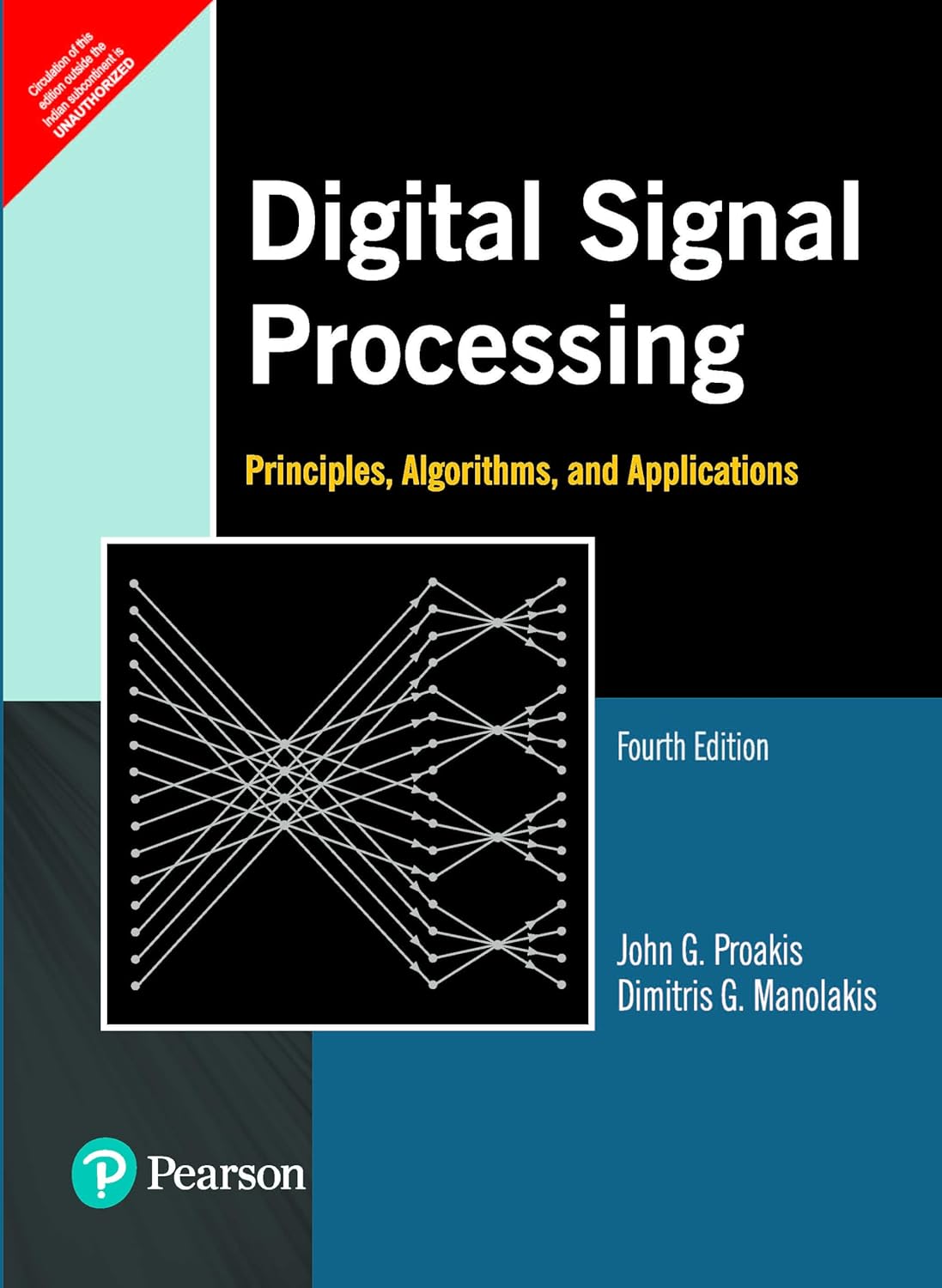 DIGITAL SIGNAL PROCESSING : PRINCIPLES ALGORITHMS AND APPLICATIONS, 4TH EDN