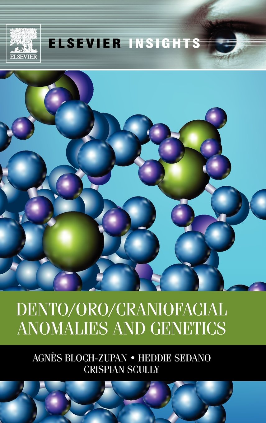 DENTO/ORO/CRANIOFACIAL ANOMALIES AND GENETICS (Hardcover 2012)