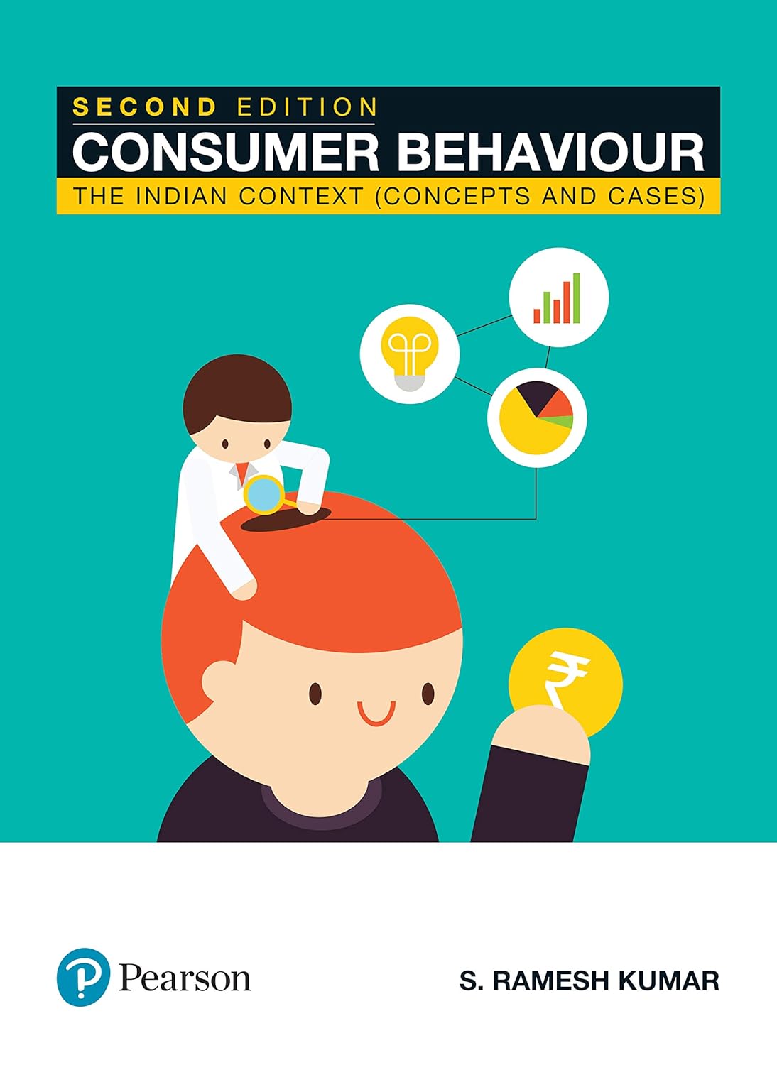 CONSUMER BEHAVIOUR: THE INDIAN CONTEXT (CONCEPTS AND CASES)