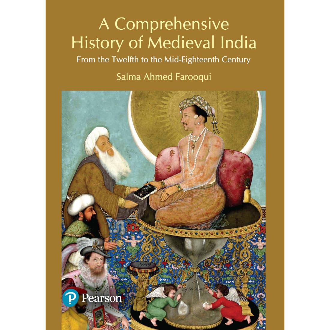 COMPREHENSIVE HISTORY OF MEDIEVAL INDIA: FROM TWELFTH TO THE MID-EIGHTEENTH CENTURY