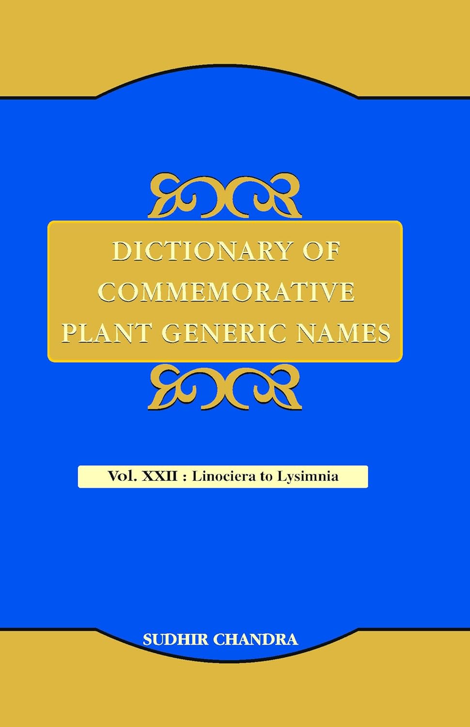 Dictionary of Commemorative Plant Generic Names Vol 22: Linociera to Lysimnia