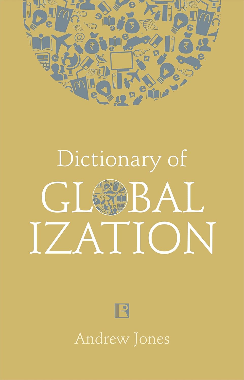 Dictionary of Globalization -Hardcover