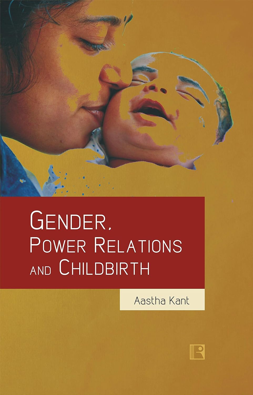 Gender, Power Relations and Childbirth - Hardcover